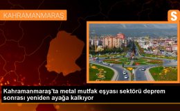 Kahramanmaraş’ta depremden etkilenen metal mutfak eşyası üretimi artıyor