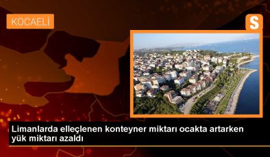 Türkiye limanlarında konteyner miktarı arttı, yük miktarı azaldı