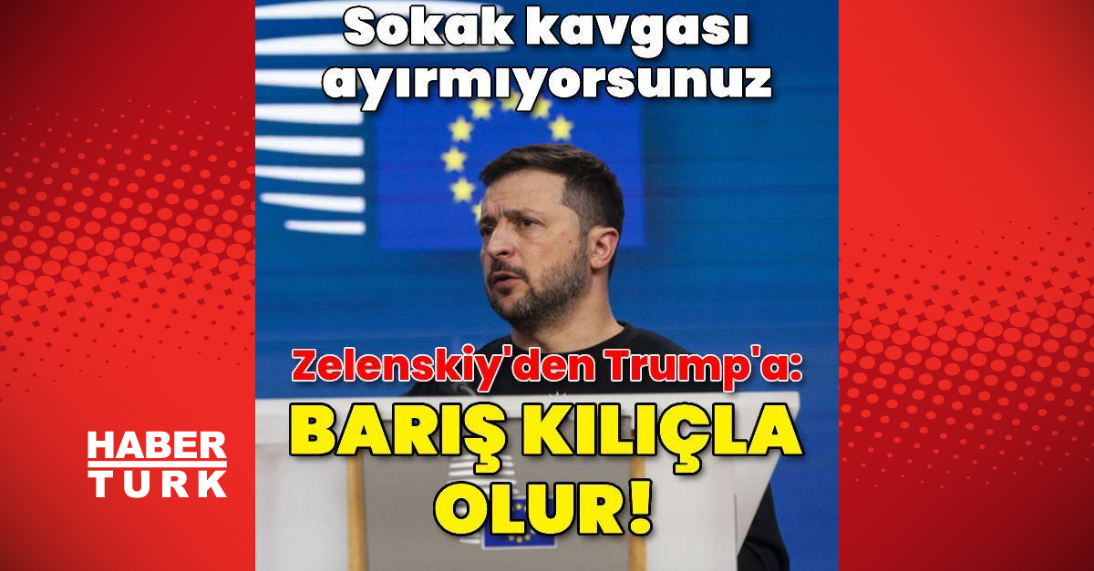 Zelenskiy: Bu sokak kavgası değil, barış kılıçla sağlanır